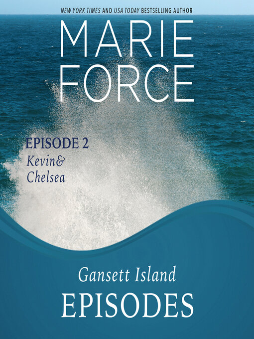 Title details for Gansett Island Episode 2 by Marie Force - Available